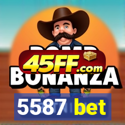 5587 bet